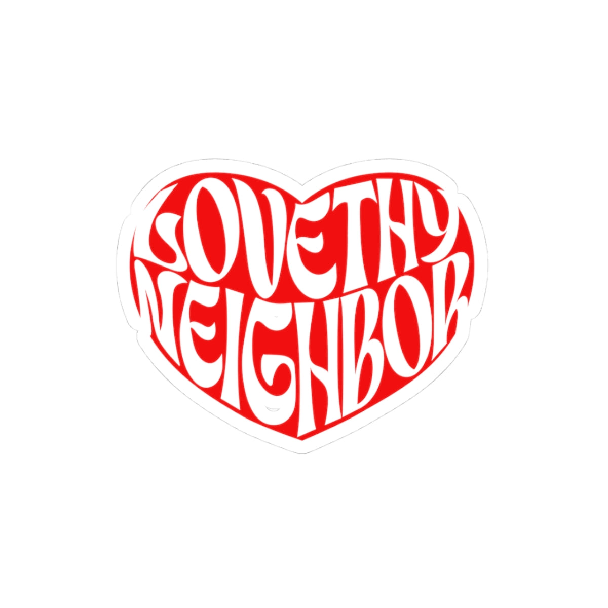 Love Thy Neighbor Stickers