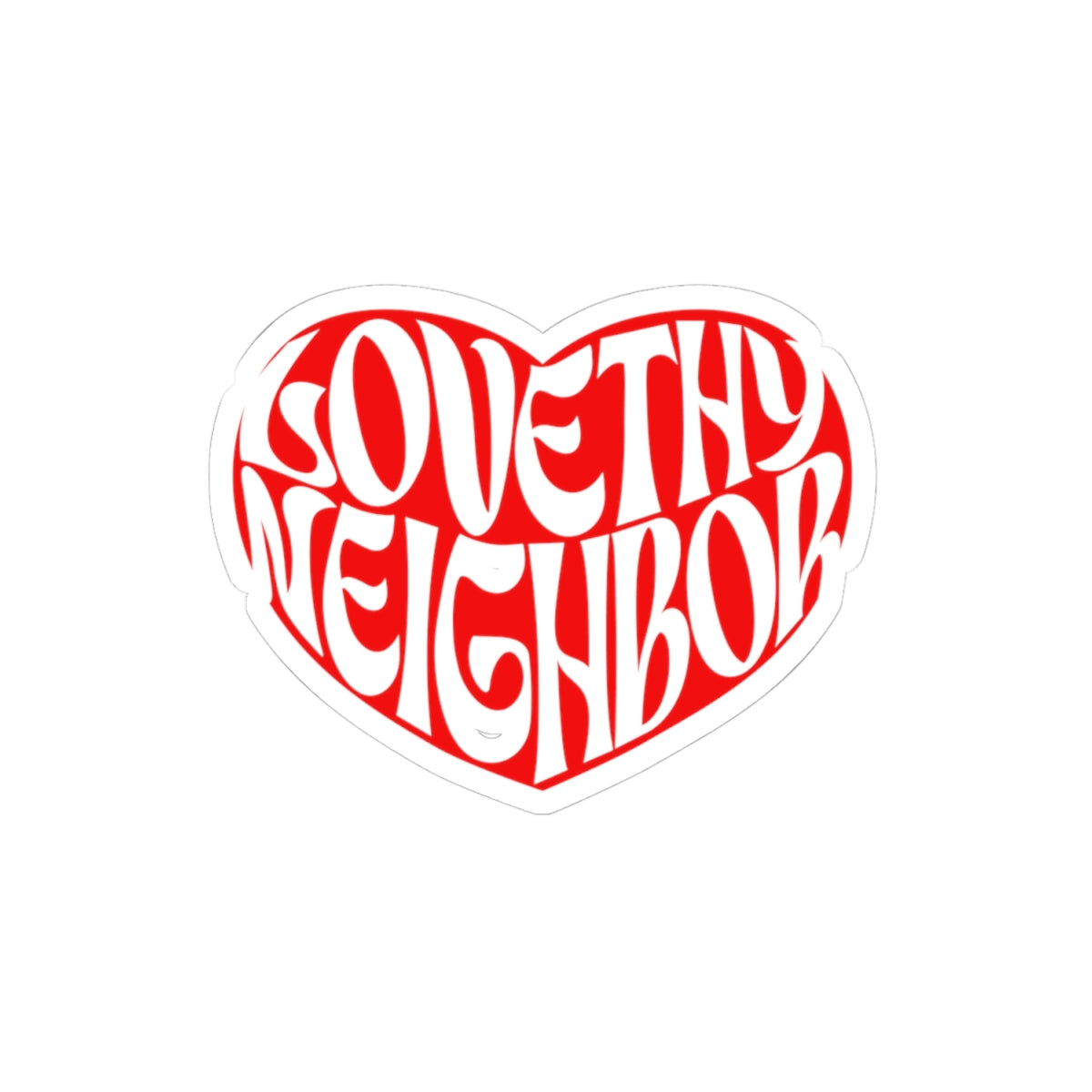 Love Thy Neighbor Stickers