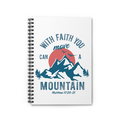 With Faith You Can Move A Mountain Spiral Notebook