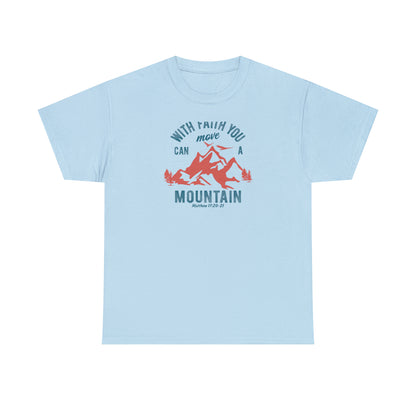 With Faith You Can Move a Mountain 2 Unisex T-shirt