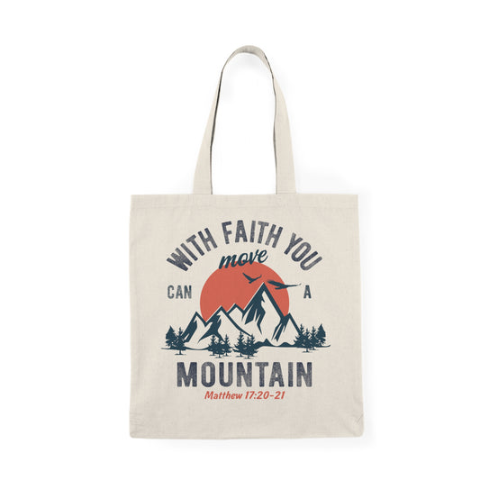 With Faith You Can Move A Mountain