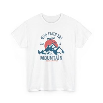 With Faith You Can Move A Mountain