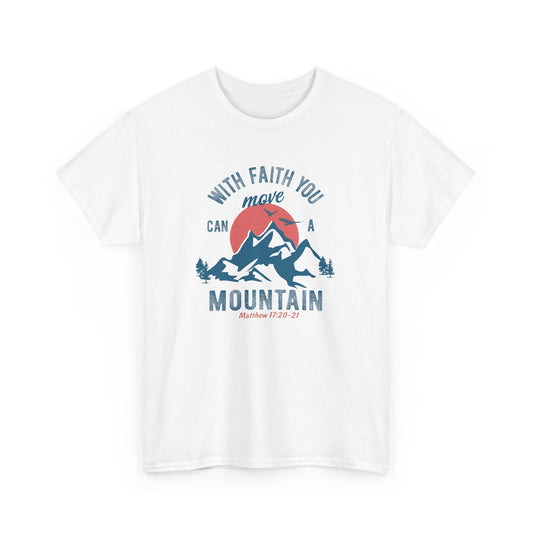 With Faith You Can Move A Mountain