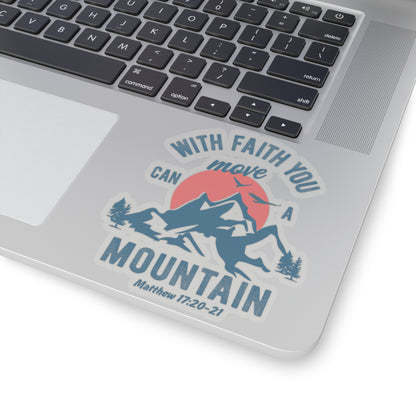 With Faith You Can Move A Mountain Stickers