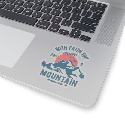 With Faith You Can Move A Mountain Stickers