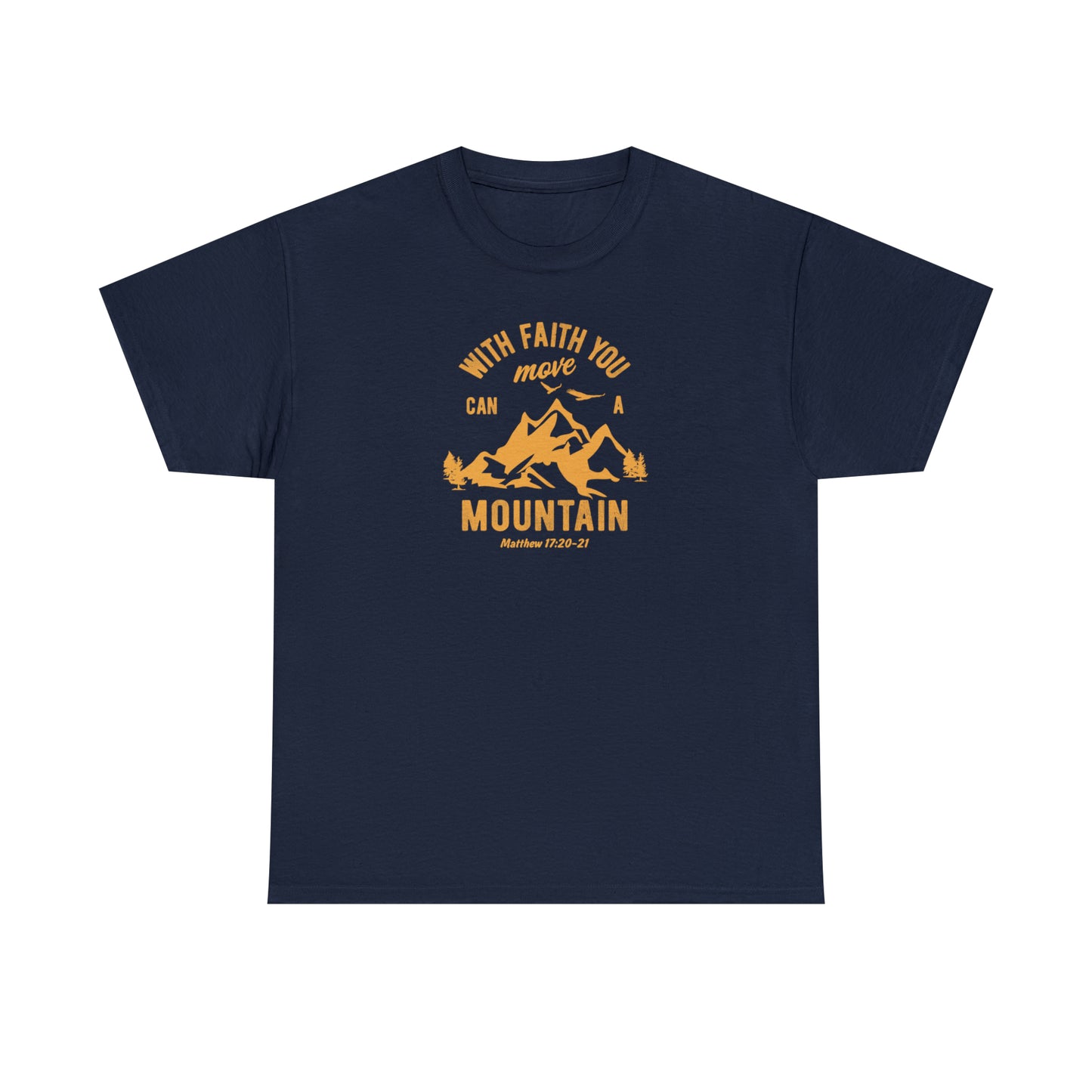 With Faith You Can Move a Mountain 2 Unisex T-shirt