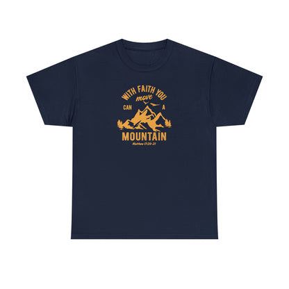 With Faith You Can Move a Mountain 2 Unisex T-shirt