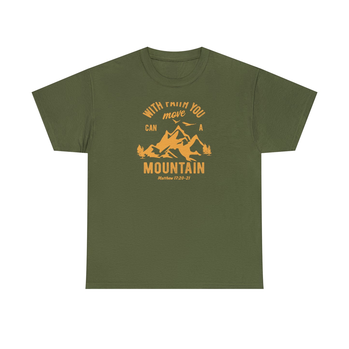 With Faith You Can Move a Mountain 2 Unisex T-shirt