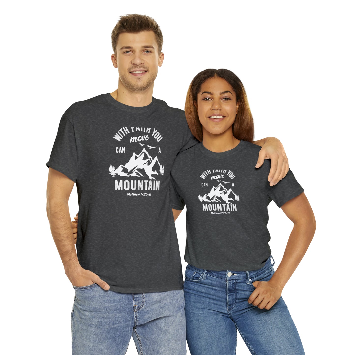 With Faith You Can Move a Mountain 2 Unisex T-shirt