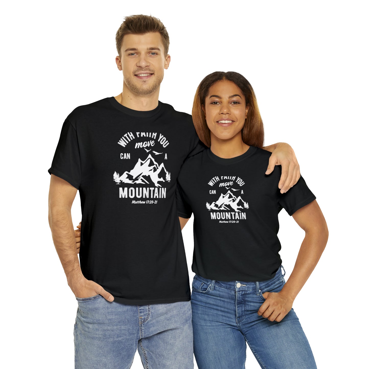 With Faith You Can Move a Mountain 2 Unisex T-shirt